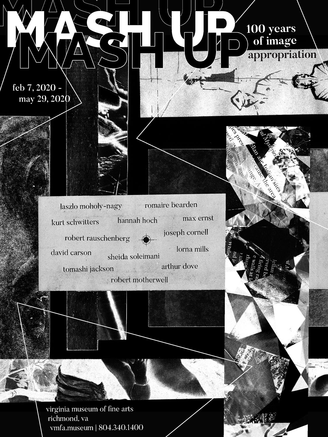 A poster for a fictional VMFA exhibition. The poster consists of a collage with rectangular pieces, overlapped by 3 triangular outlines that further serve to frame the text. The top text reads: 'MASH UP' repeated three times in a large sans-serif, followed by '100 years of image appropriation. feb 7, 2020 - may 29, 2020.' in smaller serif type. The center text includes the names of the proposed exhibitors: 'laszlo moholy-nagy, romaire bearden, kurt schwitters, hannah hoch, max ernst, robert rauschenberg, joseph cornell, david carson, sheida soleimani, lorna mills, tomashi jackson, arthur dove, robert motherwell.' The bottom text reads: virginia museum of fine arts, richmond, va, vmfa.museum | 804.340.1400